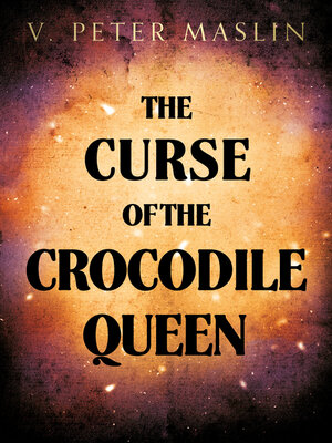 cover image of The Curse of the Crocodile Queen
